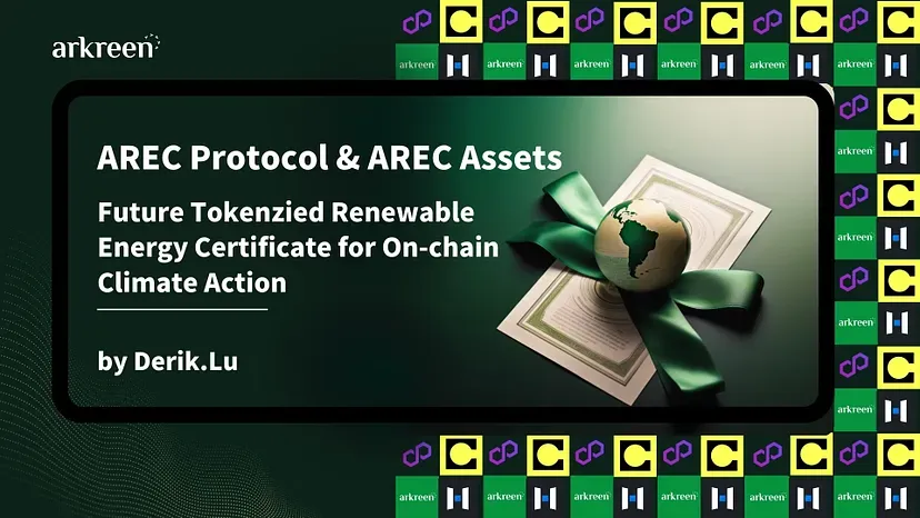 AREC Protocol & AREC Assets: Future Tokenzied Renewable Energy Certificate for On-chain Climate Action