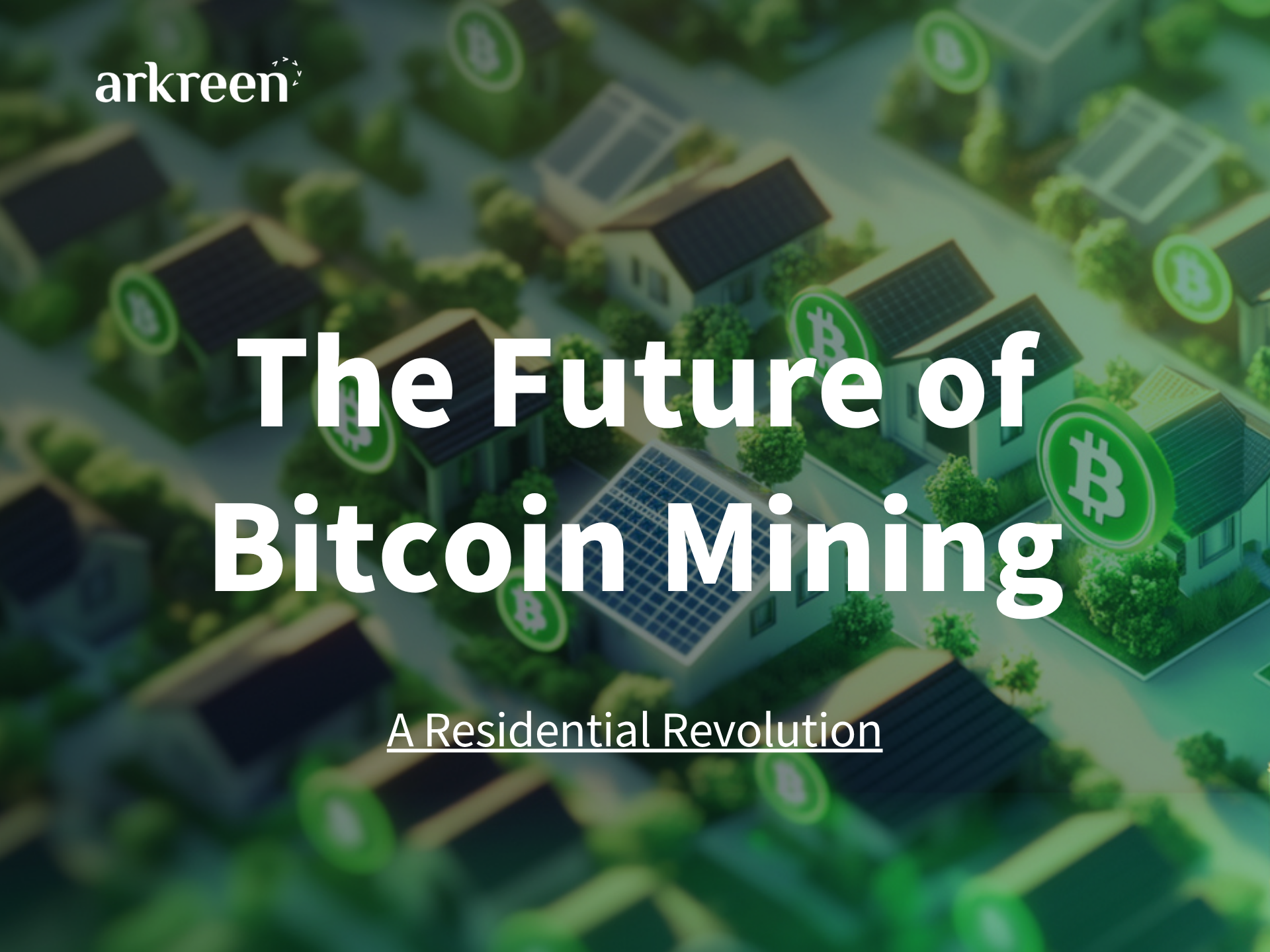 The Future of Bitcoin Mining: A Residential Revolution