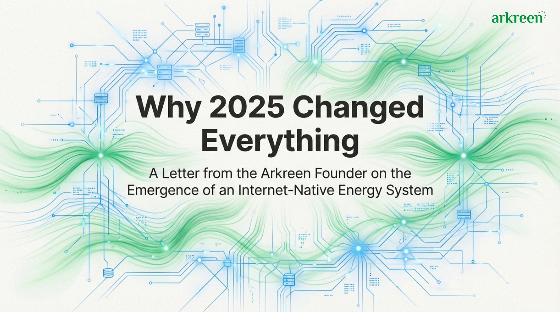 A Letter from the Founder: Why 2025 Changed Everything for Arkreen