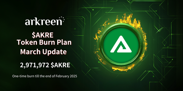 Arkreen’s Monthly $AKRE Burn Plan: March 2025 Update – 3M $AKRE Tokens Burned