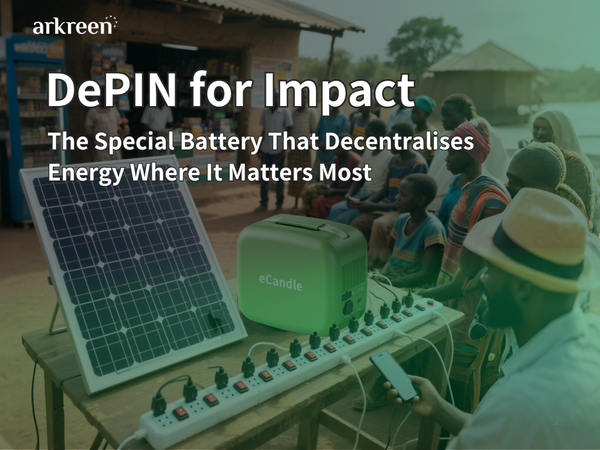 DePIN for Impact: The Special Battery That Decentralises Energy Where It Matters Most