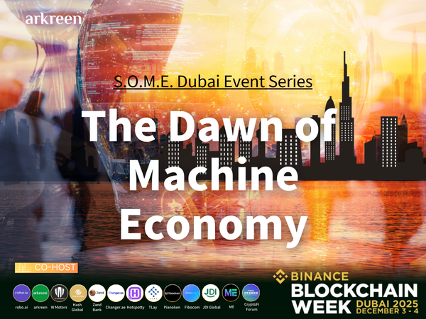 S.O.M.E. Dubai Event Series - The Dawn of Machine Economy