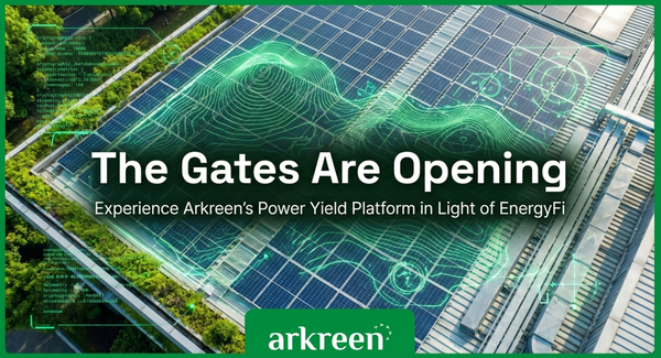 The Gates Are Opening: Experience Arkreen’s Power Yield Platform in Light of EnergyFi
